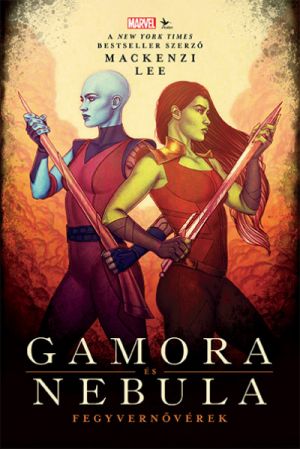 Gamora és Nebula - Fegyvernővérek