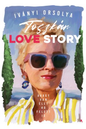 Toszkán Love Story - avagy van élet 40 felett is