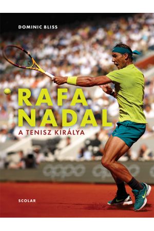 Rafa Nadal - A tenisz királya