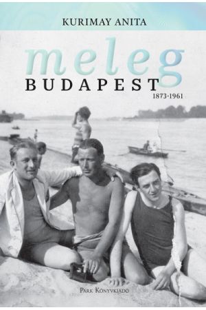 Meleg Budapest 1873-1961