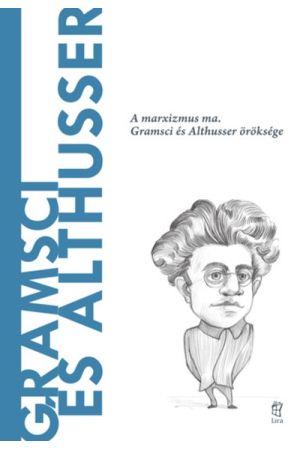 Világ filozófusai 40.: Gramsci és Althusser
