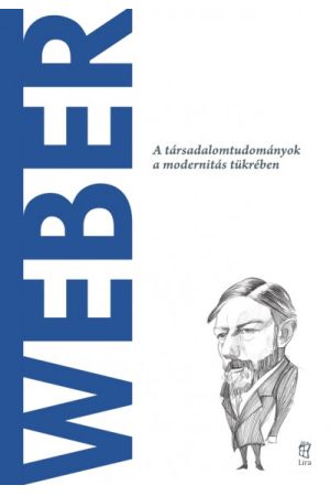 Világ filozófusai 43.: Max Weber