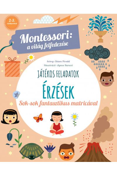 Érzések - Montessori: A világ felfedezése - Sok-sok fantasztikus matricával