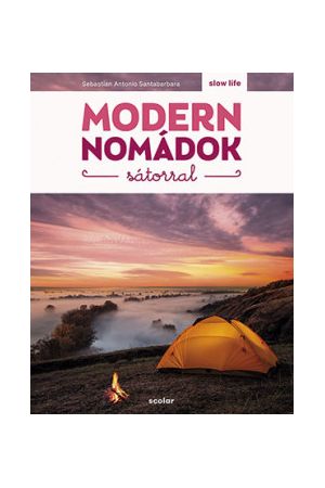 Modern nomádok sátorral
