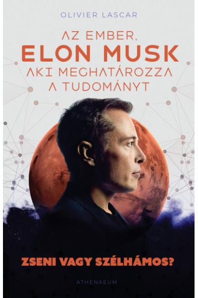 Elon Musk - Az ember, aki meghatározza a tudományt - Zseni vagy szélhámos?