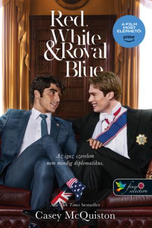 Red, White & Royal Blue - Vörös, fehér és királykék - filmes borítóval - Az igaz szerelem nem mindig diplomatikus