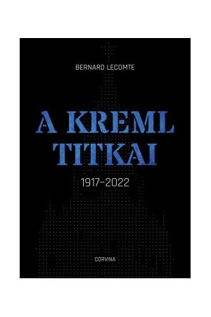 A Kreml titkai - 1917-2022