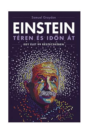 Einstein téren és időn át - Egy élet 99 részecskében