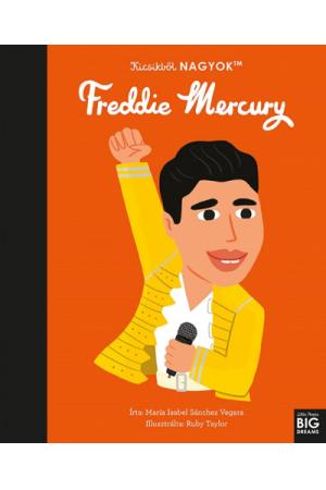 Kicsikből NAGYOK - Freddie Mercury