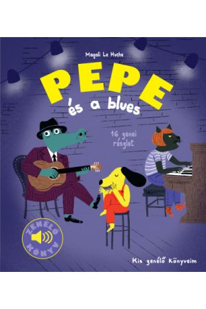 Pepe és a blues - Zenélő könyv - Kis zenélő könyveim