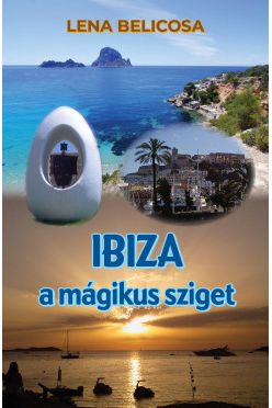 Ibiza - a mágikus sziget