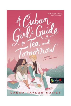 A Cuban Girl's Guide to Tea and Tomorrow - A teázás és a jövő rejtelmei