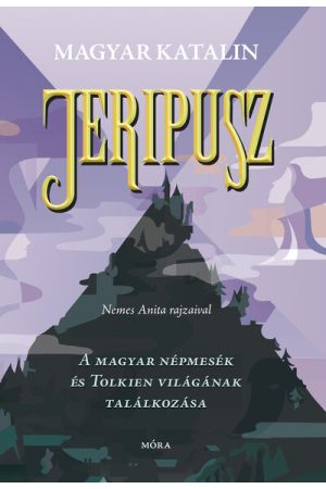 Jeripusz - A magyar népmesék és Tolkien világának találkozása
