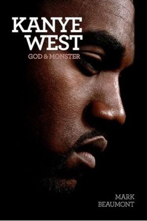 Kanye West: God and Monster