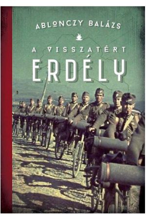 A visszatért Erdély 2. kiadás 1940-1944