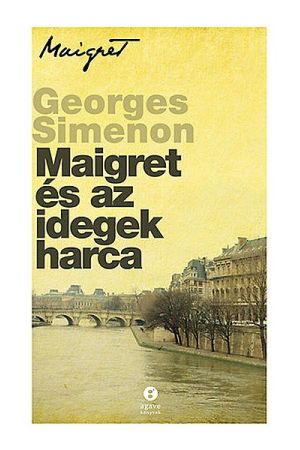 Maigret és az idegek harca