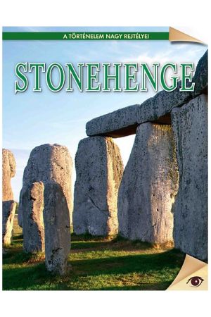 A történelem nagy rejtélyei: Stonehenge