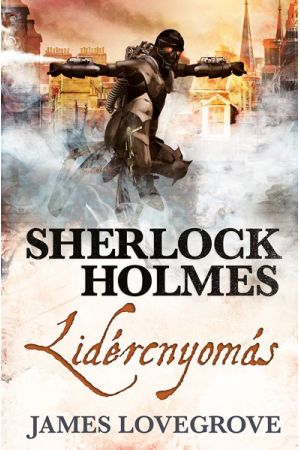 Sherlock Holmes: Lidércnyomás (keménytáblás)