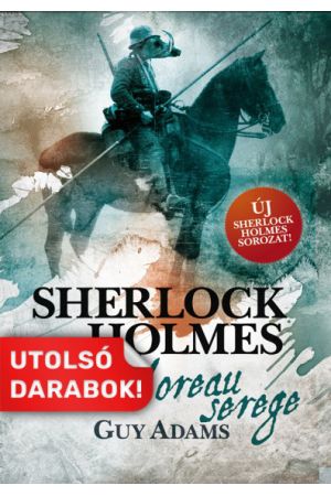 Sherlock Holmes: Dr. Moreau serege (keménytáblás)