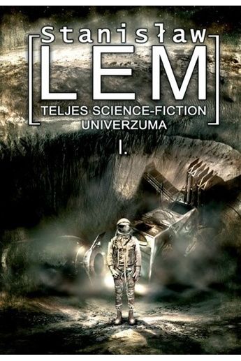 Stanislaw Lem teljes science fiction univerzuma I.