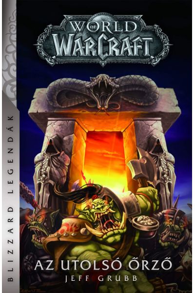 World of Warcraft: Az utolsó Őrző (keménytáblás)
