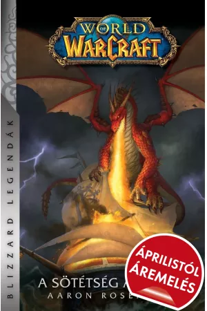 World of Warcraft: A Sötétség áradata (keménytáblás)