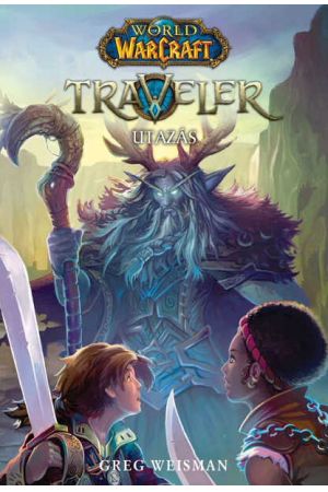 World of Warcraft: Traveler 1. - Az utazás (keménytáblás)
