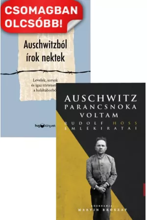 Auschwitz parancsnoka voltam - Rudolf Höss emlékiratai + Auschwitzból írok nektek - Levelek, sorsok és igaz történetek a haláltáborból