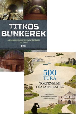 500 túra történelmi csataterekhez + Titkos bunkerek 