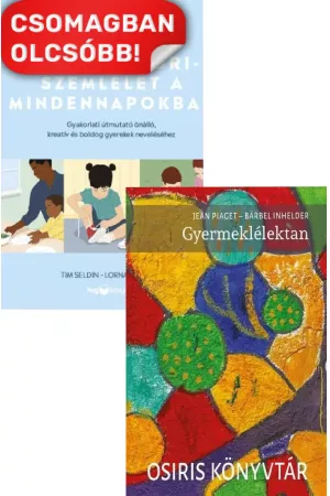 Gyermeklélektan (új kiadás) + A Montessori-szemlélet a mindennapokban - Gyakorlati útmutató önálló, kreatív és boldog gyerekek neveléséhez