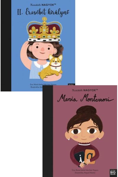 Kicsikből NAGYOK - Maria Montessori + Kicsikből NAGYOK - II. Erzsébet királynő