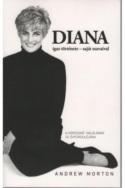 Diana igaz története - Saját szavaival