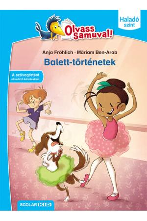Balett-történetek - Olvass Samuval! - Haladó szint
