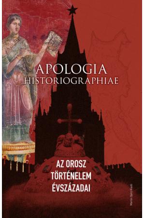 Apologia historiographiae - Az orosz történelem évszázadai