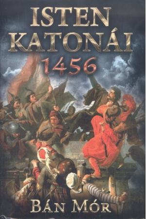 Isten katonái - 1456 (új kiadás)