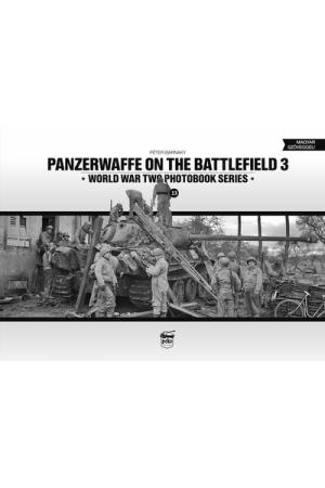 Panzerwaffe on the battlefield 3 - World War Two Photobook Series Vol. 23.