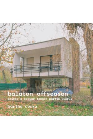 Balaton Offseason - Amikor a magyar tenger partja kiürül