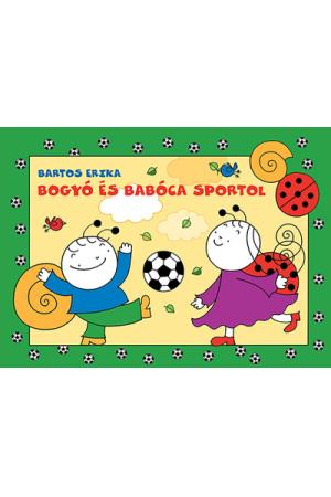 Bogyó és Babóca sportol (új kiadás)