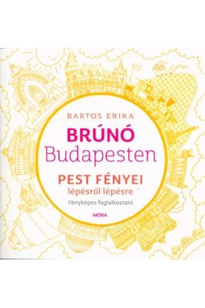 Pest fényei lépésről lépésre - Brúnó Budapesten 4. /Fényképes foglalkoztató