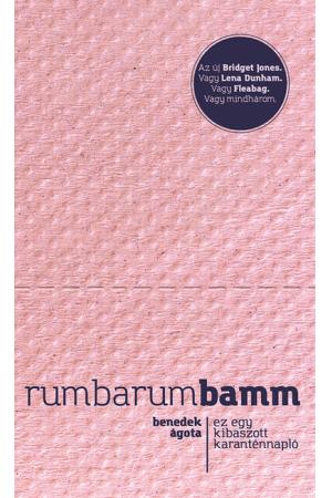 Rumbarumbamm - Ez egy kibaszott karanténnapló (új kiadás)
