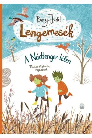 Lengemesék - A Nádtenger télen - Lengemesék 4. (új kiadás)