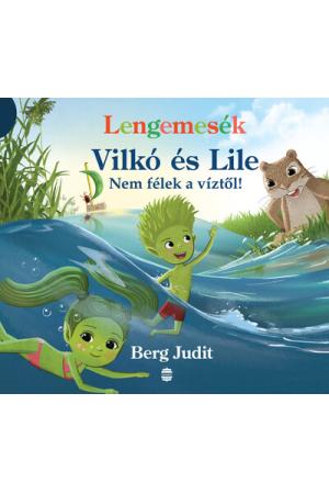 Lengemesék - Vilkó és Lile - Nem félek a víztől! - Lenge mini