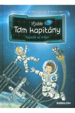 Ifjabb Tom kapitány 1. - Egyedül az űrben