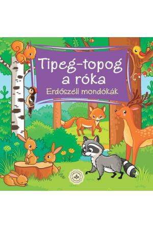 Tipeg-topog a róka - Erdőszéli mondókák