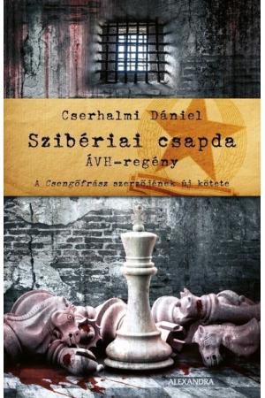 Szibériai csapda - ÁVH-regény