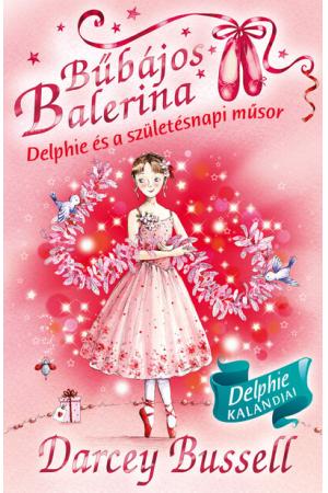 Bűbájos balerina 6. - Delphie és a születésnapi műsor