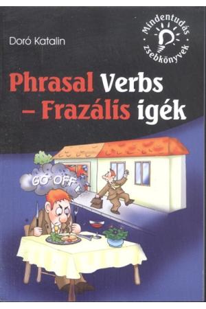 Phrasal Verbs - Frazális igék /Mindentudás zsebkönyvek