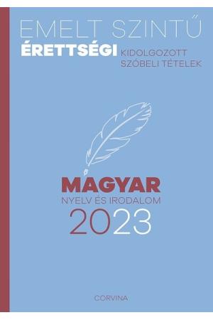 Emelt szintű érettségi 2023 - Magyar nyelv és irodalom