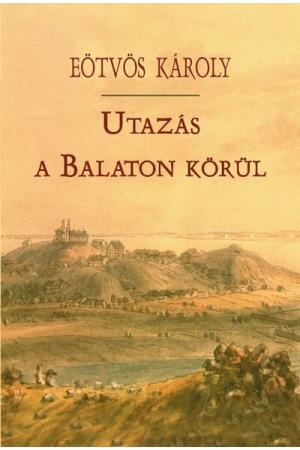 Utazás a Balaton körül (új kiadás)