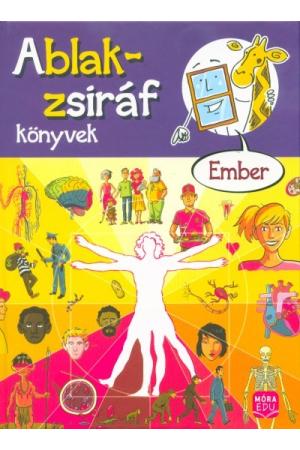 Ablak-Zsiráf könyvek: Ember /Képes gyereklexikon